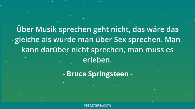 Bruce Springsteen - Ein Popsong steht und fällt mit dem Refrain....
