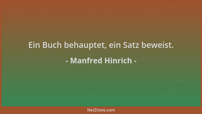 Manfred Hinrich - Ein Buch behauptet, ein Satz beweist....