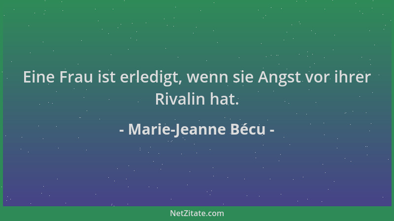 Marie-Jeanne Bécu - Eine Frau ist erledigt, wenn sie Angst vor ihrer Rivalin hat....