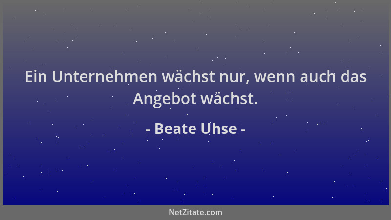 Beate Uhse - Ein Unternehmen wächst nur, wenn auch das Angebot wächst....