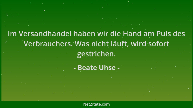 Beate Uhse - Im Versandhandel haben wir die Hand am Puls des Verbrauchers. Was nicht läuft, wird sofort gestrichen....