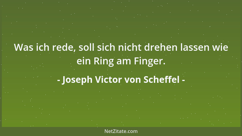 Joseph Victor von Scheffel - Kaum daß ich ihm recht in die Augen geschaut, So ist der Traum schon beendet, O, Liebe, was fü...