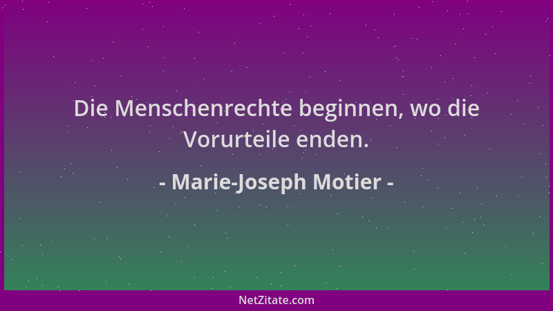 Marie-Joseph Motier - Die Menschenrechte beginnen, wo die Vorurteile enden....
