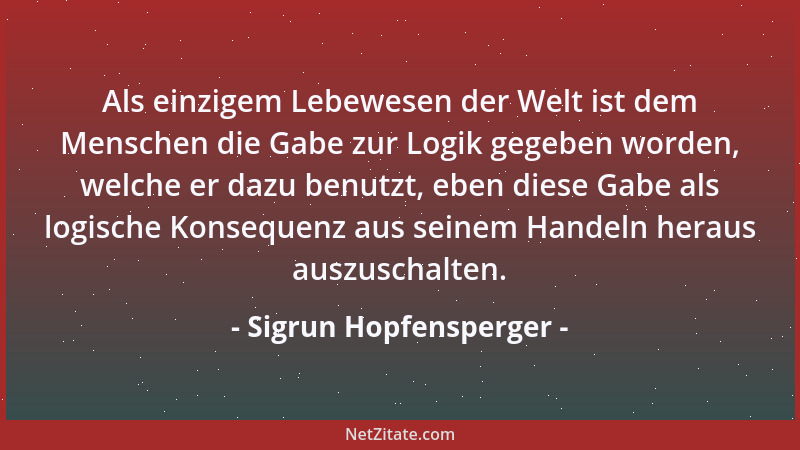 Sigrun Hopfensperger - Manchmal liegt der eigentliche Sieg versteckt eingebettet in einer Niederlage und wartet nur darauf...