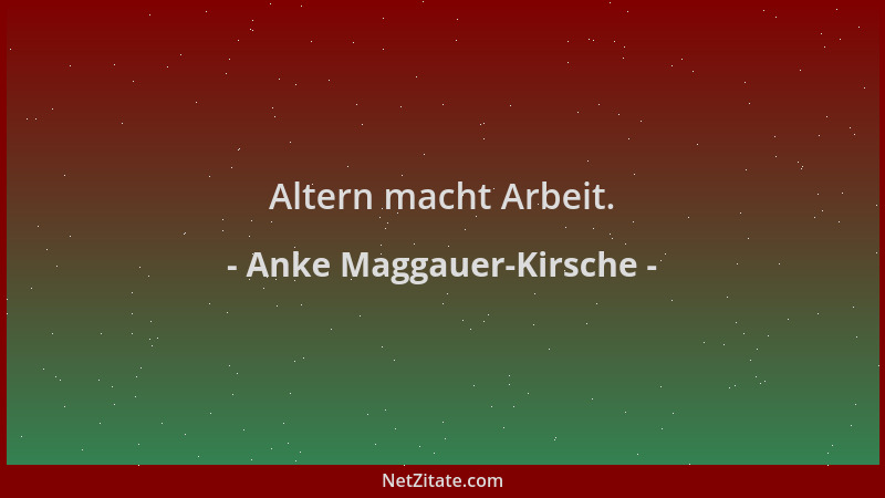 Anke Maggauer-Kirsche - Altern macht Arbeit....