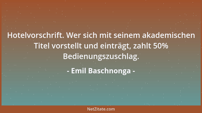 Emil Baschnonga - Es genügt oft, die Gangart der Routine zu wechseln....