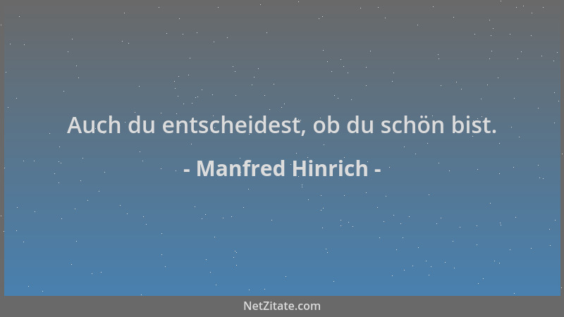 Manfred Hinrich - Auch du entscheidest, ob du schön bist....