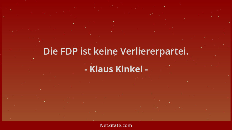 Klaus Kinkel - Die FDP ist keine Verliererpartei....