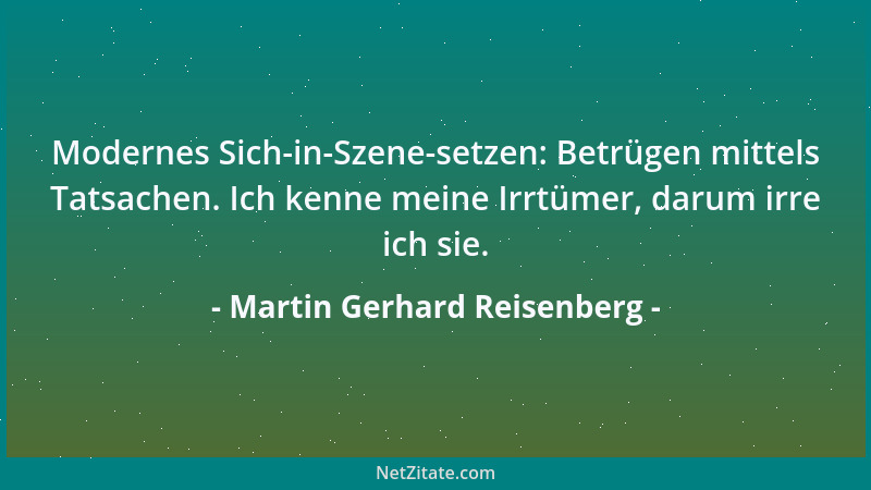 Martin Gerhard Reisenberg - Zweifel finden rascher als Zustimmungen zueinander....