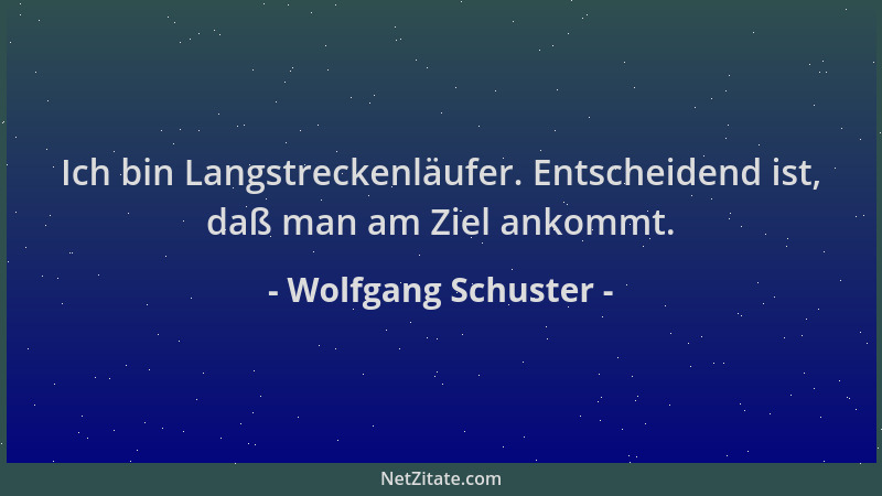 Wolfgang Schuster - Ich bin Langstreckenläufer. Entscheidend ist, daß man am Ziel ankommt....