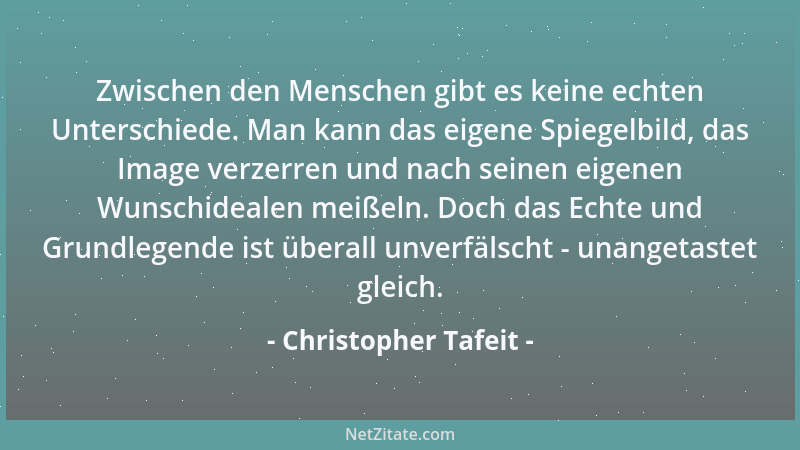 Christopher Tafeit - Für manche ist das Dasein einfach nicht mehr als ein lebenslanger Minderwertigkeitskomplex!...