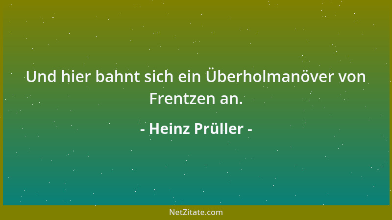 Heinz Prüller - Und hier bahnt sich ein Überholmanöver von Frentzen an....
