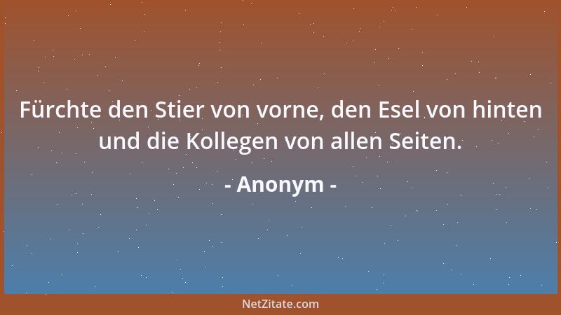 Anonym - Frauen haben es nicht nötig, ihre Männlichkeit zu beweisen....