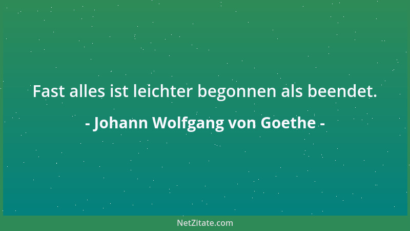 Johann Wolfgang von Goethe - Es ist immer erbaulich, sich zu überzeugen: dass im hohen Alter die verständige Vernunft, oder...
