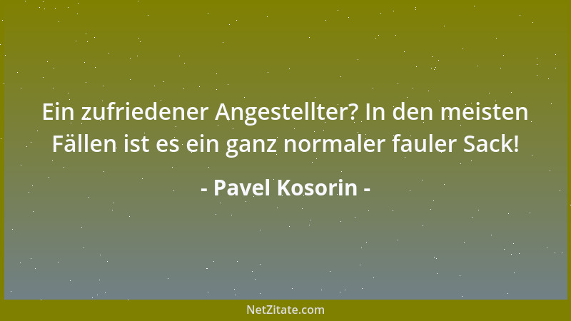 Pavel Kosorin - Farbige sind viel sympathischer als Blasse....