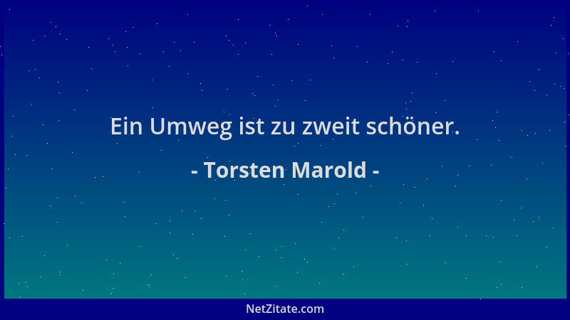 Torsten Marold - Ein Umweg ist zu zweit schöner....