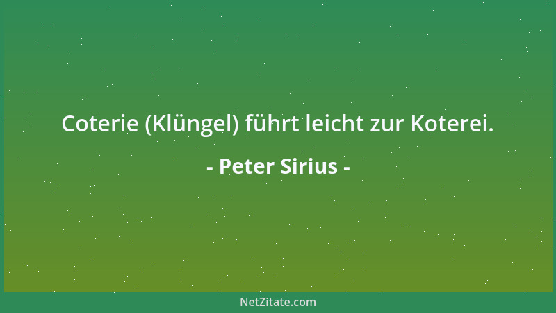 Peter Sirius - Unter den Spitzen der Gesellschaft findet man oft die flachsten Menschen....