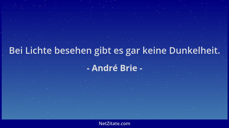 André Brie - Bei Lichte besehen gibt es gar keine Dunkelheit....