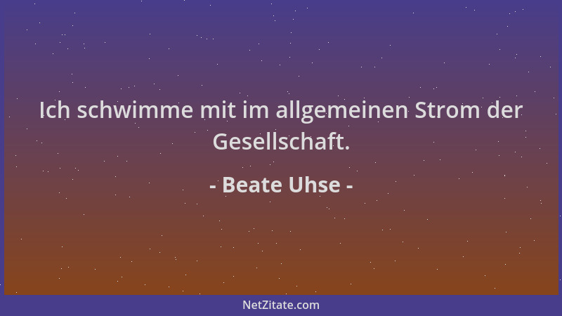 Beate Uhse - Ich schwimme mit im allgemeinen Strom der Gesellschaft....
