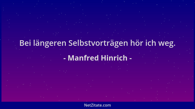 Manfred Hinrich - Bei längeren Selbstvorträgen hör ich weg....