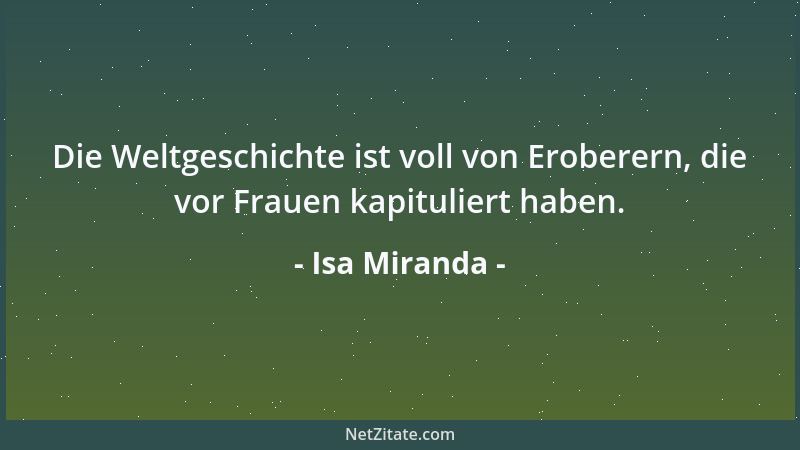 Isa Miranda - Die Weltgeschichte ist voll von Eroberern, die vor Frauen kapituliert haben....