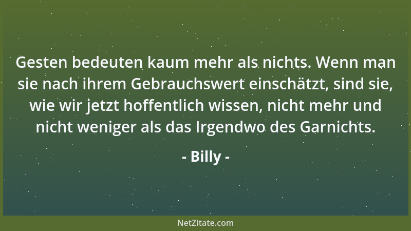 Billy - Gesetze haben Löcher, damit der Reichtum Golf spielen kann....