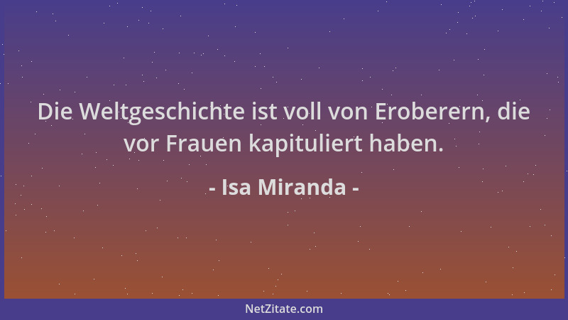Isa Miranda - Die Weltgeschichte ist voll von Eroberern, die vor Frauen kapituliert haben....