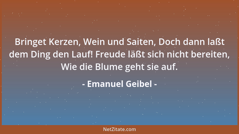 Emanuel Geibel - Nur wer verzagend Das Steuer losläßt, ist im Sturm verloren....