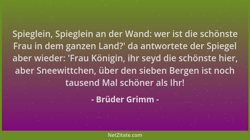 Brüder Grimm - Spieglein, Spieglein an der Wand: wer ist die schönste Frau in dem ganzen Land? ' da antwortete der Spiegel a...