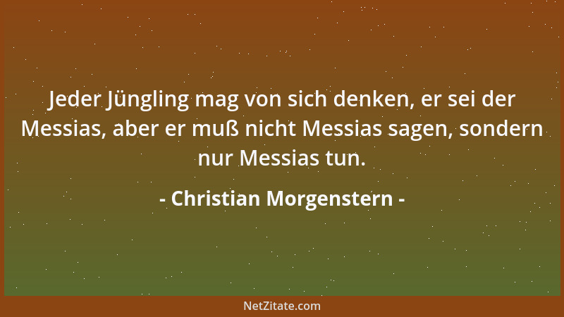 Christian Morgenstern - Ich habe wohl auch meine Zeit an die Großartigkeit unserer Epoche der Technik geglaubt, aber jetzt...