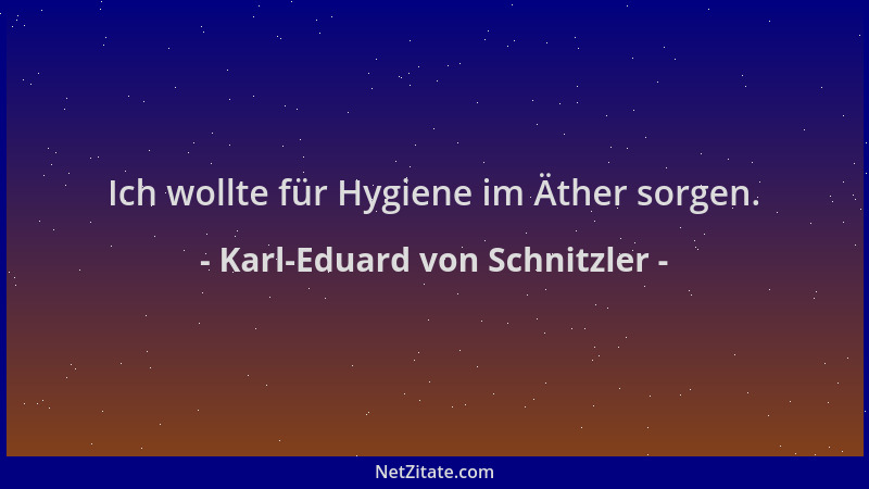 Karl-Eduard von Schnitzler - Ich wollte für Hygiene im Äther sorgen....