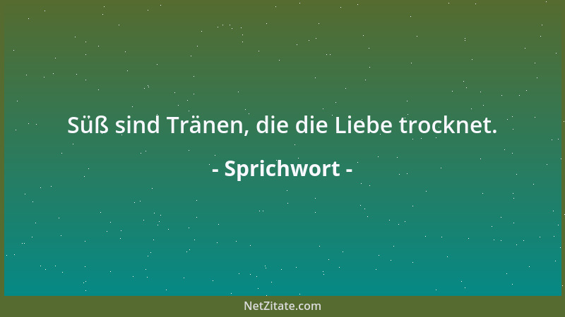 Sprichwort - Bei gutem Glücke verlieren wir uns, bei Unglücke finden wir uns wieder....
