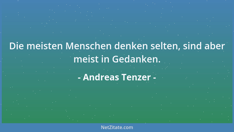 Andreas Tenzer - Egoismus entsteht aus Mangel an Selbstliebe....