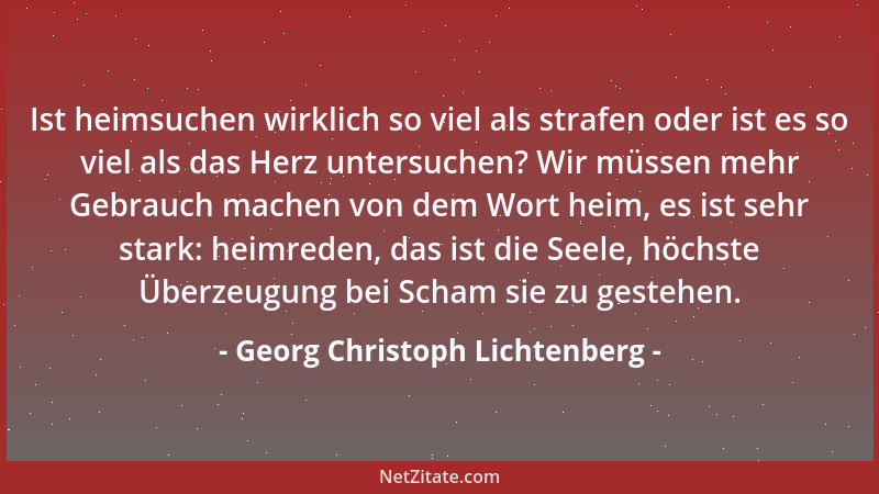 Georg Christoph Lichtenberg - Es ist gewiß etwas sehr Charakteristisches in dem Deutschen, ein paar Erfahrungen sogleich in...