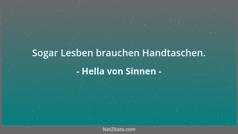 Hella von Sinnen - Sogar Lesben brauchen Handtaschen....