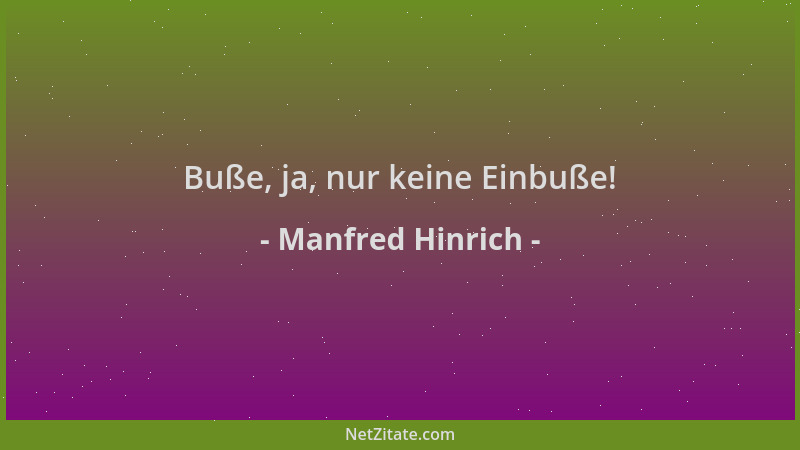 Manfred Hinrich - Buße, ja, nur keine Einbuße!...