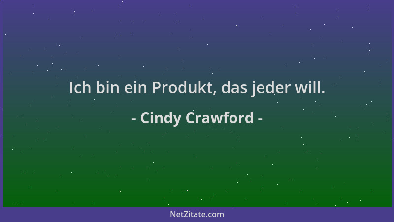 Cindy Crawford - Ich bin ein Produkt, das jeder will....