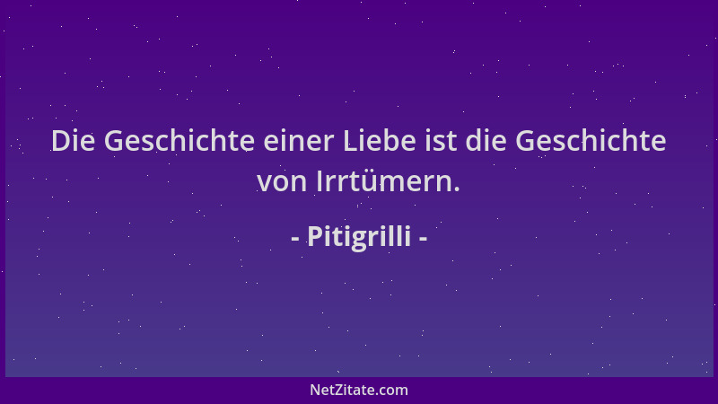 Pitigrilli - Die Geschichte einer Liebe ist die Geschichte von Irrtümern....