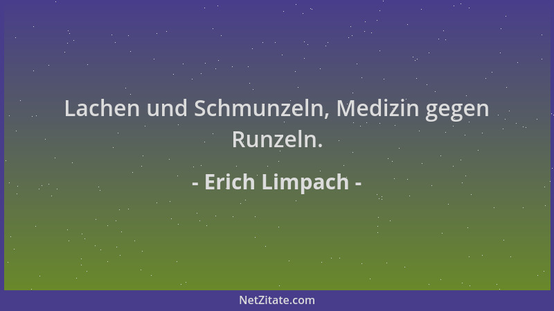 Erich Limpach - Lachen und Schmunzeln, Medizin gegen Runzeln....