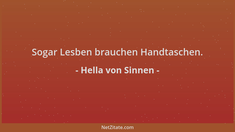 Hella von Sinnen - Sogar Lesben brauchen Handtaschen....