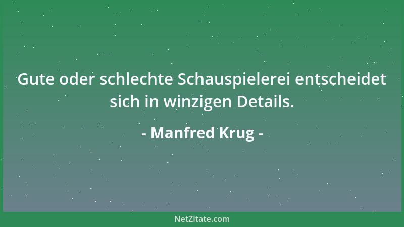 Manfred Krug - Nie wird so gelogen wie vor der Hochzeit, während des Krieges und nach der Jagd....