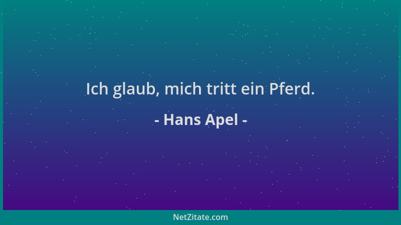 Hans Apel - Ich glaub, mich tritt ein Pferd....