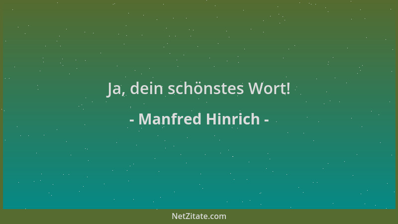 Manfred Hinrich - Ja, dein schönstes Wort!...