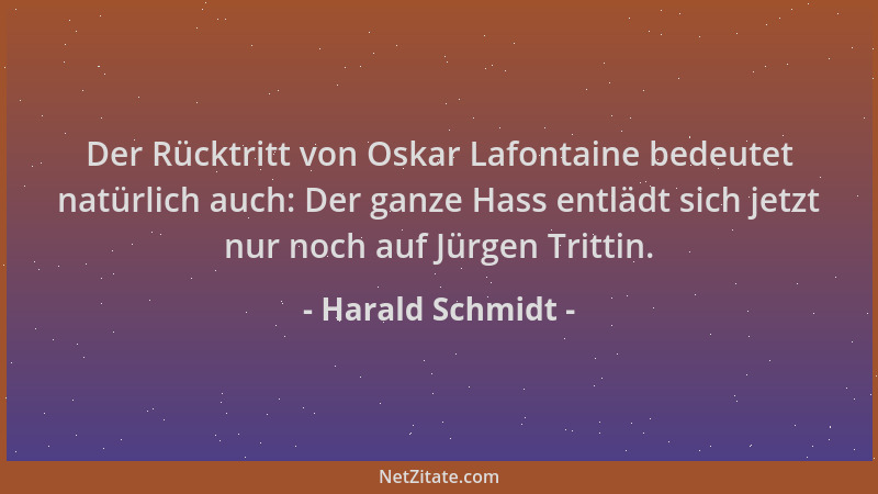 Harald Schmidt - Der Rücktritt von Oskar Lafontaine bedeutet natürlich auch: Der ganze Hass entlädt sich jetzt nur noch auf...