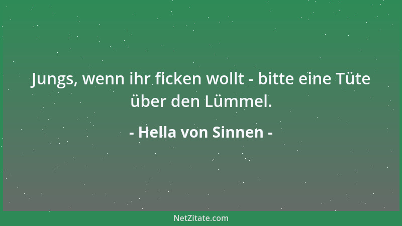 Hella von Sinnen - Jungs, wenn ihr ficken wollt - bitte eine Tüte über den Lümmel....
