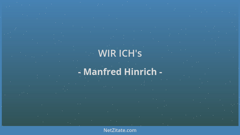 Manfred Hinrich - WIR ICH 's...