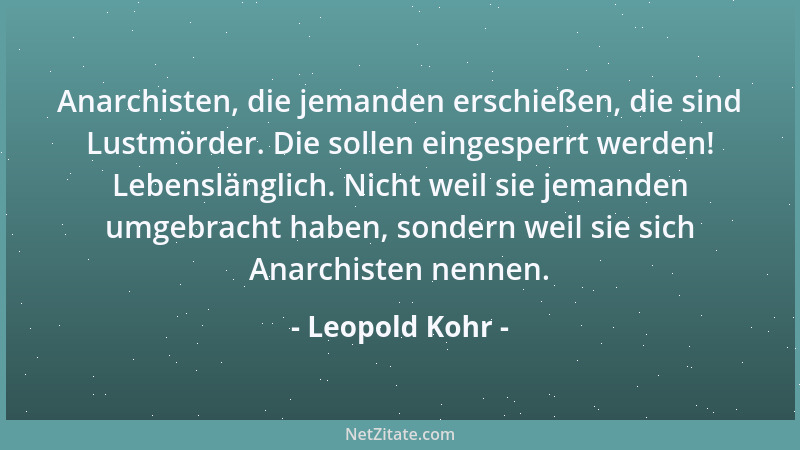 Leopold Kohr - Es gibt nur eine Rettung: Die Idee und das Ideal der Kleinheit als einziges Serum gegen die krebsartige Wuch...