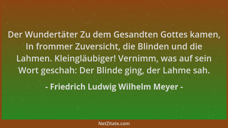 Friedrich Ludwig Wilhelm Meyer - Der Wundertäter Zu dem Gesandten Gottes kamen, In frommer Zuversicht, die Blinden und die...