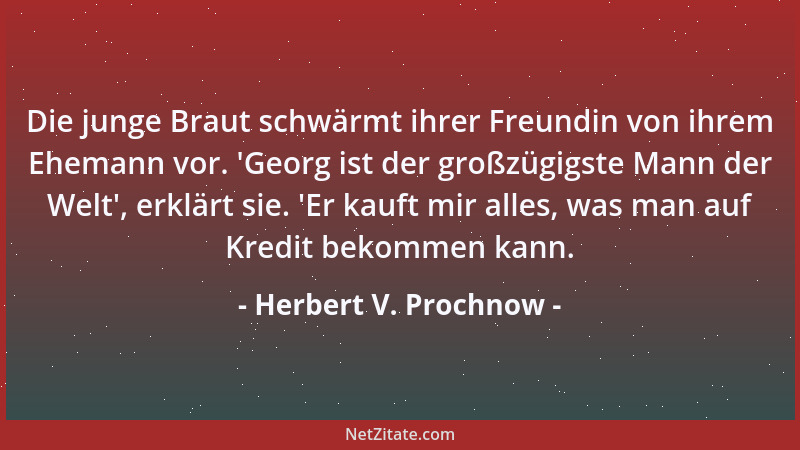 Herbert V. Prochnow - Die junge Braut schwärmt ihrer Freundin von ihrem Ehemann vor.  'Georg ist der großzügigste Mann der W...