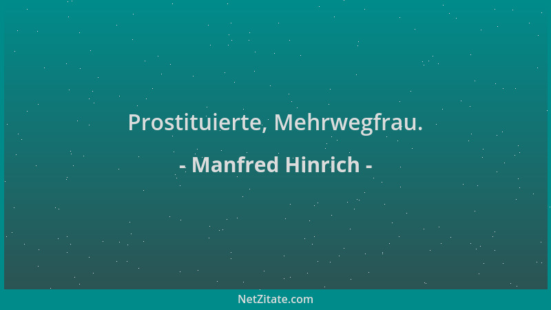 Manfred Hinrich - Prostituierte, Mehrwegfrau....